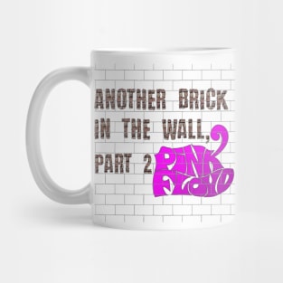 ANOTHER BRICK IN THE WALL || PART 2 (PINK FLOYD) Mug